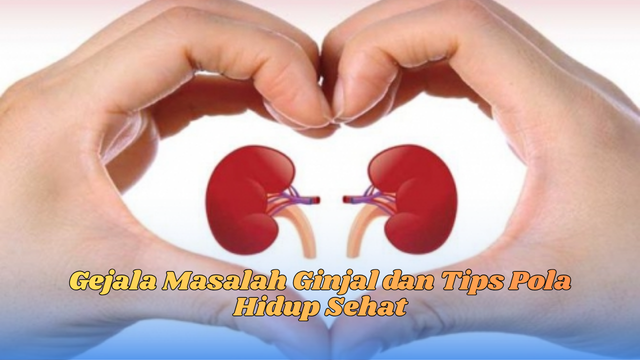 gejala masalah ginjal